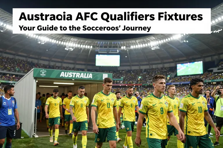 Australia AFC Qualifiers Fixtures: Your Guide to the Socceroos' Journey