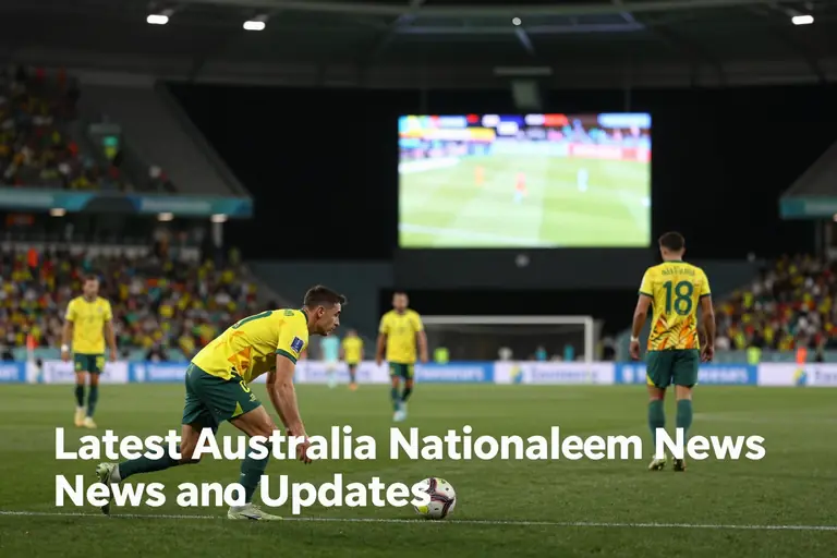 Australia National Team News: Latest Updates and Analysis