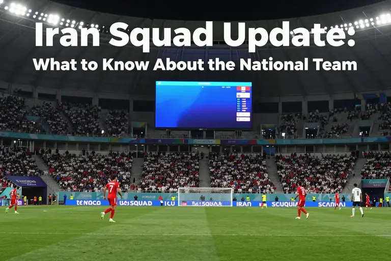 Iran Squad Update: What to Know About the National Team